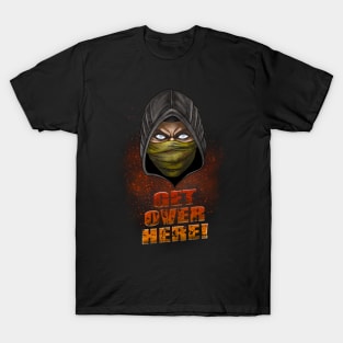 Get over here! T-Shirt